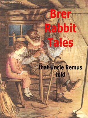 cover image of Brer Rabbit Tales That Uncle Remus Told